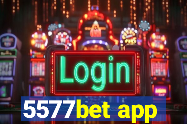 5577bet app